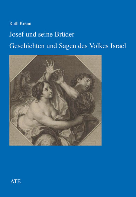 Josef und seine Brüder — Geschichten und Sagen des Volkes Israel